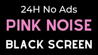 Pink Noise, Black Screen 24 Hour, Noise Blocking Effective, For Sleep, Focus, Study