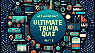 Ultimate Trivia Quiz - Part 6: 50 Questions to Challenge Your Knowledge! #Trivia #Quiz