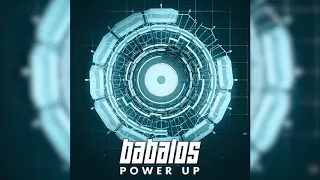 Babalos - Power Up [HQ]