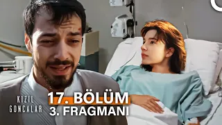 Kızıl Goncalar 17. Bölüm 3. Fragmanı "Zeynep'e Bir Şey Olmasın!"