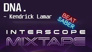 DNA. - Kendrick Lamar | Expert+ | Full Combo! | New Beat Saber Interscope Mixtape DLC!