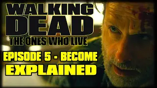 The Walking Dead: The Ones Who Live Episode 5 “Become” Recap Breakdown & Review Commentary EXPLAINED