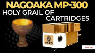 Nagaoka MP-300 The Holy Grail of Phono Cartridges