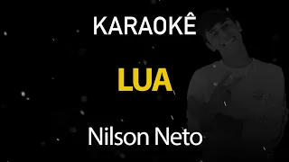 Lua - Nilson Neto (Karaokê Version)