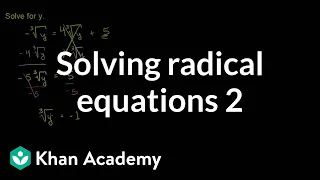 Solving radical equations 2 | Exponent expressions and equations | Algebra I | Khan Academy