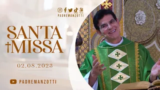 SANTA MISSA AO VIVO | @PadreManzottiOficial  | 02/08/23