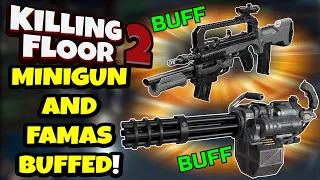 Killing Floor 2 | MINIGUN AND FAMAS BUFFED! - Are They Worth Playing With Now?