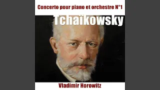 Concerto pour piano No. 1 in B-Flat Major, Op. 23: I. Allegro non troppo e molto maestoso