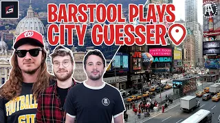 Testing Barstool Sports' Geography Skills In City Guesser