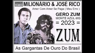 Milionário & José Rico - Amor Com Amor Se Paga ( Meu Erro ) Gero_Zum...