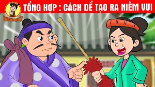 Tổng hợp: CÁCH ĐỂ TẠO RA NIỀM VUI - Nhân Tài Đại Việt  - Phim hoạt hình - Truyện Cổ Tích