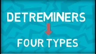 Determiners | Four types of determiners
