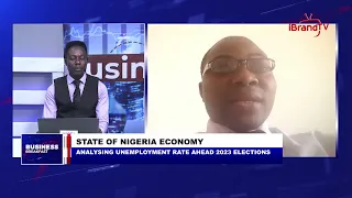 STATE OF NIGERIA ECONOMY: ANALYSING UNEMPLOYMENT RATE AHEAD 2023 ELECTIONS