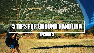 PARAGLIDING TUTORIALS: 5 TIPS FOR GROUNDHANDLING