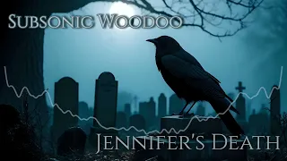 Subsonic Woodoo - Jennifer's Death