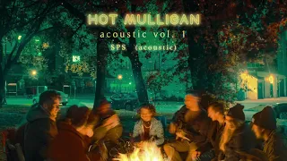 Hot Mulligan - "SPS" (Acoustic)