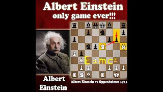 Albert Einstein vs Robert Oppenheimer 1933 | Only game he played