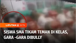 Sakit Hati Sering Diejek, Siswa SMA di Banjarmasin Tikam Teman Sekelasnya | Liputan 6