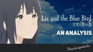 The Love of Setting One Free | Analyzing Liz and The Blue Bird