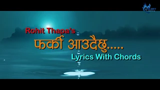 Farki Aaudaichhu Yesu Timro Ghar || Rohit Thapa || Lyrics With Chord || Nepali Christian Song 2019