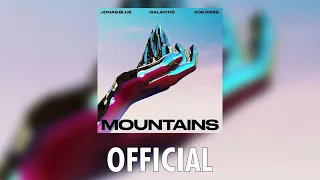 Jonas Blue, Galantis, Zoe Wees - Mountains