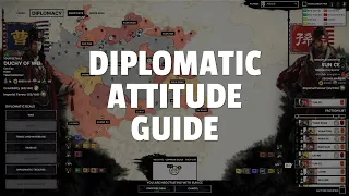 Diplomatic Attitude | Total War Three Kingdoms Game Mechanics Guide