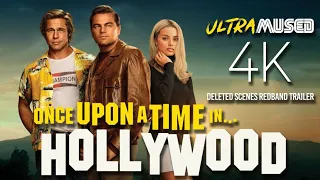 DELETED SCENES Trailer - Once Upon a Time in Hollywood - REDBAND  - 4K