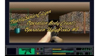 Let's Play Operation Body Count : Operation UglyPixels #5