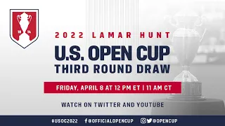 2022 Lamar Hunt U.S. Open Cup Third Round Draw