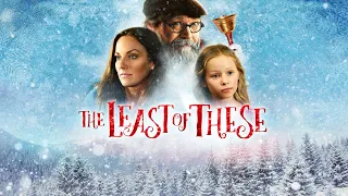 The Least Of These: A Christmas Story [2018] Full Movie | Tayla Lynn | G. Michael Nicolosi