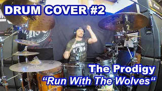 DRUM COVER #2 THE PRODIGY -RUN WITH THE WOLVES