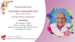 FUNERAL SERVICE | CHACKO VARGHESE(89) KAVUMKAL HOUSE, PERUMPETTY | 27.03.23 | DSMC TV