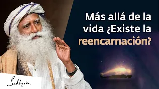 ¿Existe la reencarnación? | Sadhguru