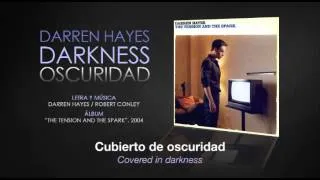 Darren Hayes ‪—‬ "Darkness" ‪(Subtítulos Español + Inglés)‬