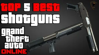 Top 5 Best Shotguns in Grand Theft Auto Online (GTA V)