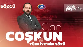 Can Coşkun ile Türkiye'nin Sözü | Erdoğan - Özgür Özel, İsrail'in Refah Saldırısı, Vergiler 29 Mayıs