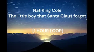 Nat King Cole - The little boy that Santa Claus forgot [1 HOUR LOOP]