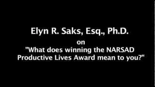 Elyn Saks, J.D., Ph.D. - What does winning the Productive Lives Award mean to you?