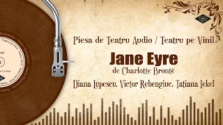 Jane Eyre - Charlotte Bronte | Teatru pe Vinil