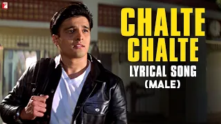 Lyrical | Chalte Chalte (Male) | Mohabbatein, Uday, Jugal, Jimmy, Shamita, Kim, Preeti, Anand Bakshi