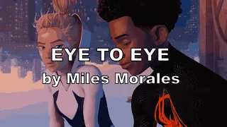 Eye to Eye sang by Miles Morales (AI Cover)