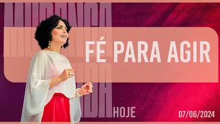 Fé para agir || Mudança de Vida Hoje