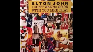 Elton John - I Don't Wanna Go On With You Like That (Shep Pettibone Mix)  [Welcome Mat Edit]