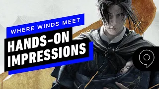 Where Winds Meet is Bigger and Wilder Than We Imagined | gamescom 2023