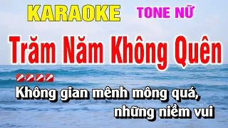 Karaoke Trăm Năm Không Quên Tone Nữ Nhạc Sống Hay Nhất | Hoàng Luân