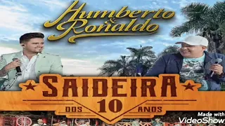 Humberto e Ronaldo E Deixa o Tempo Ver/Chega Mais Pra Cá Ao Vivo DVD Saideira Dos Dez Anos