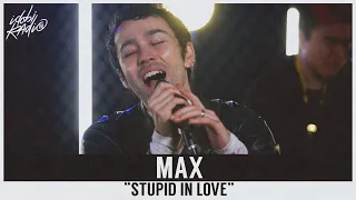 MAX - "STUPID IN LOVE" (idobi Session)