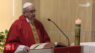 Omelia di Papa Francesco a Santa Marta del 14 maggio 2018