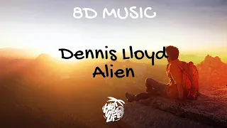 Dennis Lloyd - Alien (8D Music)