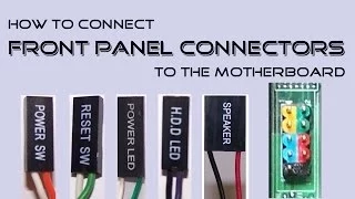 How to connect Front Panel Connectors to the Motherboard